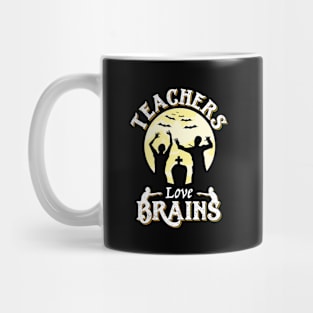 Teachers Love Brains Funny Zombie Halloween Mug